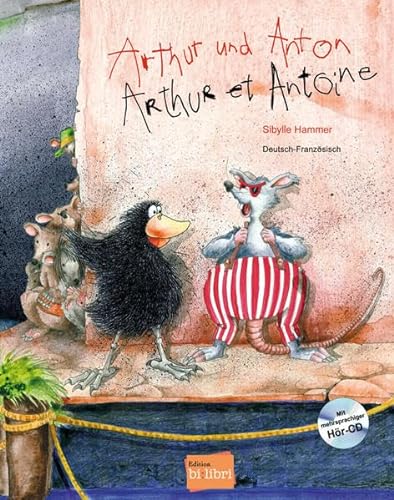 Arthur und Anton: Kinderbuch Deutsch-Französisch mit mehrsprachiger Audio-CD von Hueber